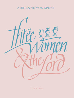 cover image of Three Women and the Lord